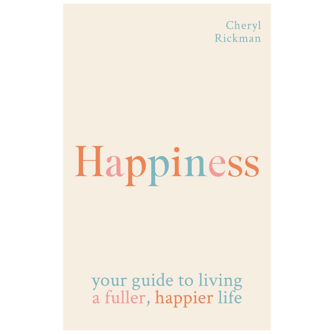 Happiness: Your Guide to Living a Fuller, Happier Life