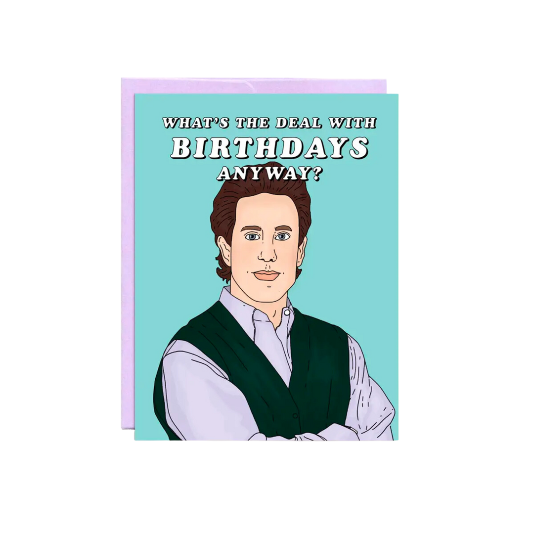 What's the Deal |Birthday Card