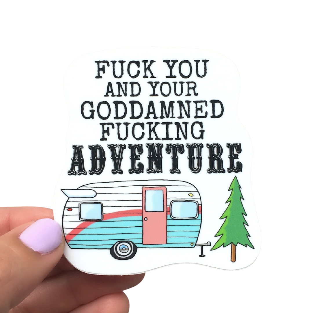 F Your Adventure Sticker