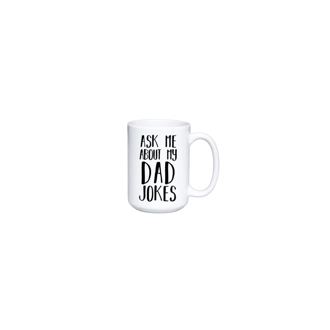 Ask Me About My Dad Jokes Mug