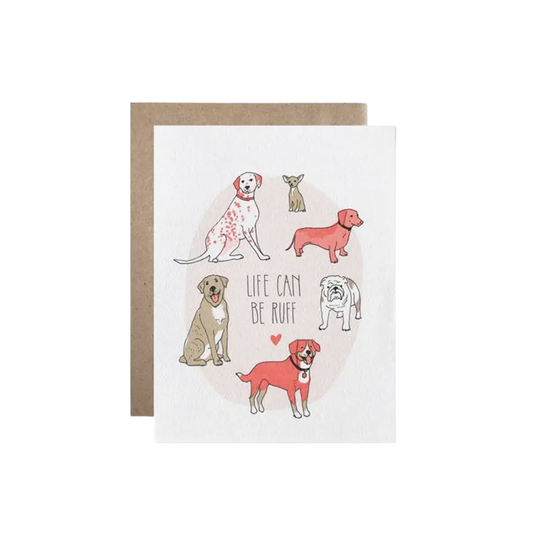 Life Can Be Ruff Greeting Card