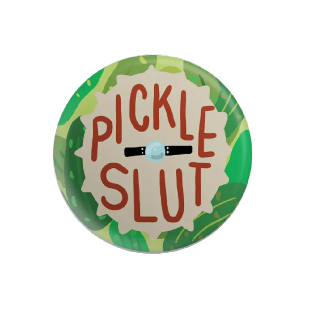 Pickle Slut Button (1.50")