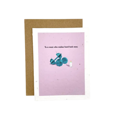 To a Mom Who Makes Hard Look Easy Plantable Card