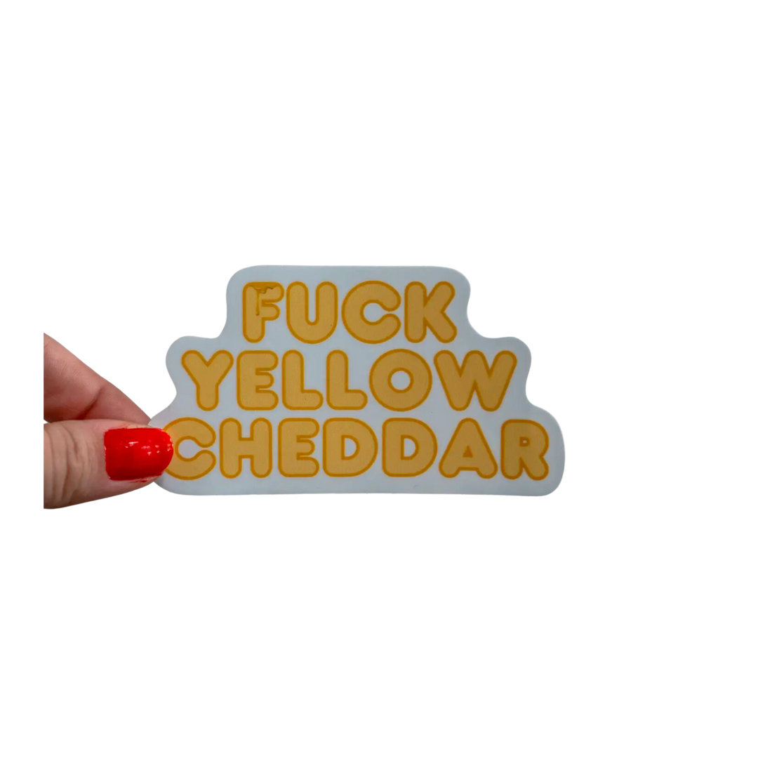 Fuck Yellow Cheddar Sticker