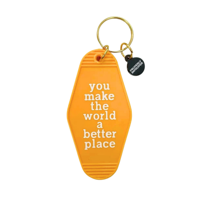 You Make The World A Better Place Motel Keychain