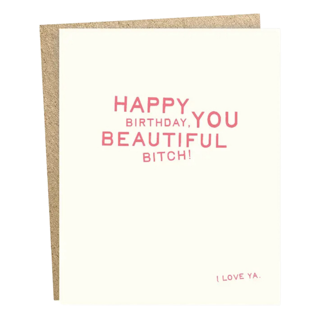 Beautiful Bitch Card