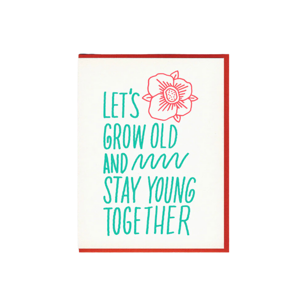 Grow Old Stay Young Anniversary Card