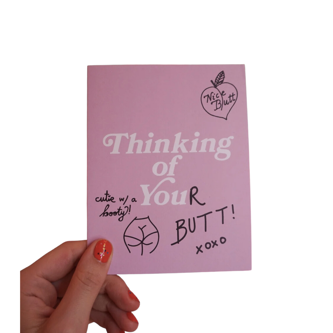 Thinking of you(r butt) - Greeting Card