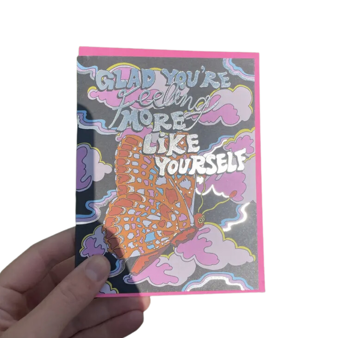 Glad You're Feeling More Like Yourself Card