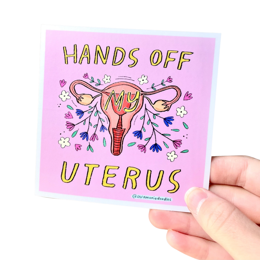 Hands Off My Uterus Sticker