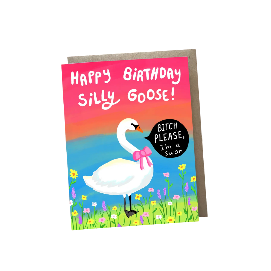 Silly Goose (Swan) Birthday Card