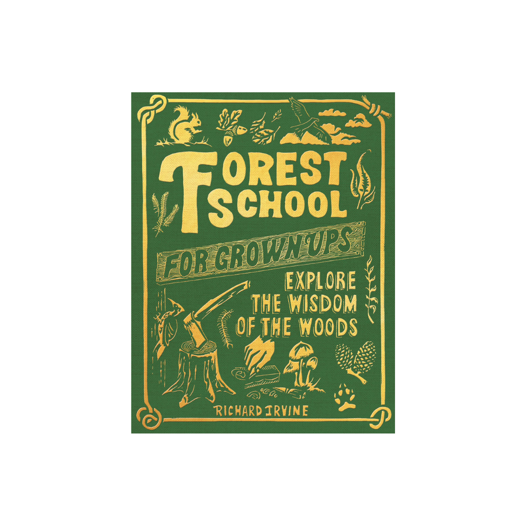 Forest School For Grown-Ups
