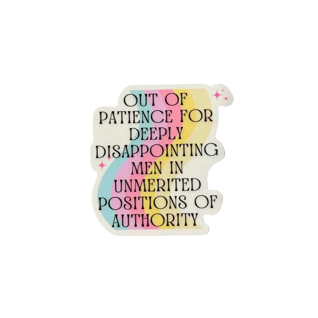 Out of Patience For Deeply Disappointing Men Vinyl Sticker
