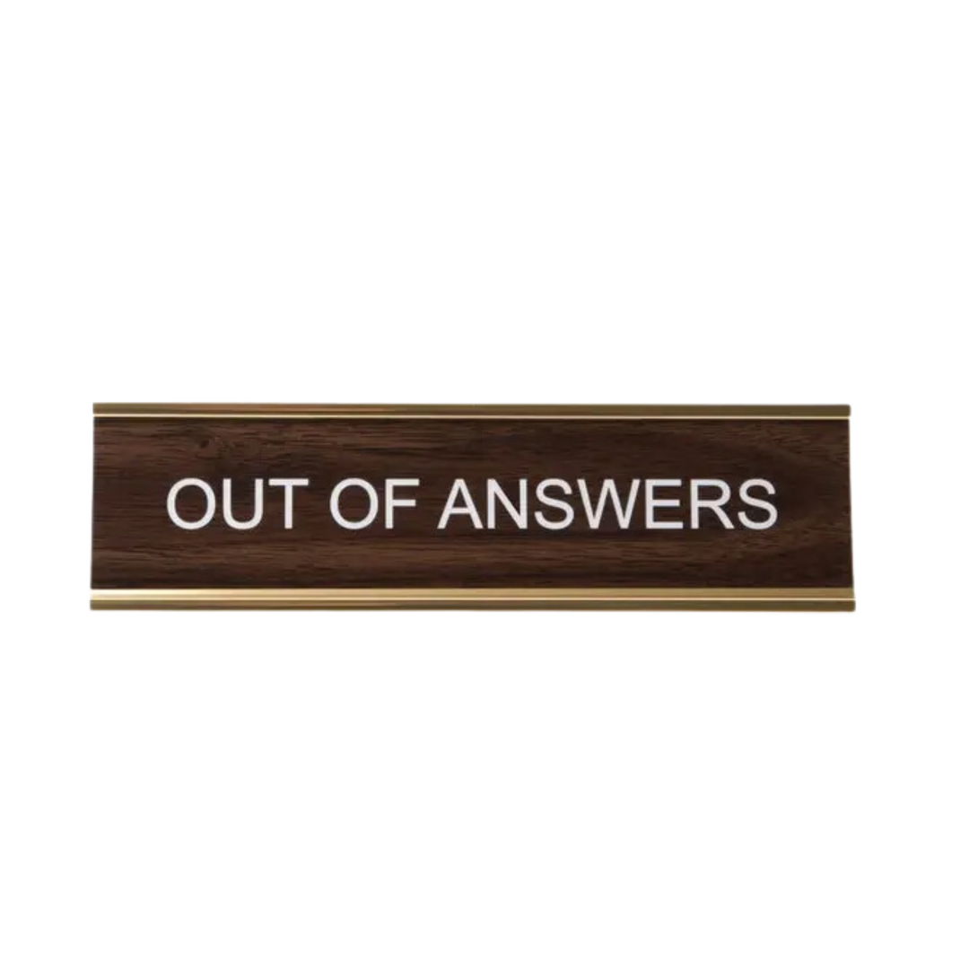 Out of Answers Nameplate