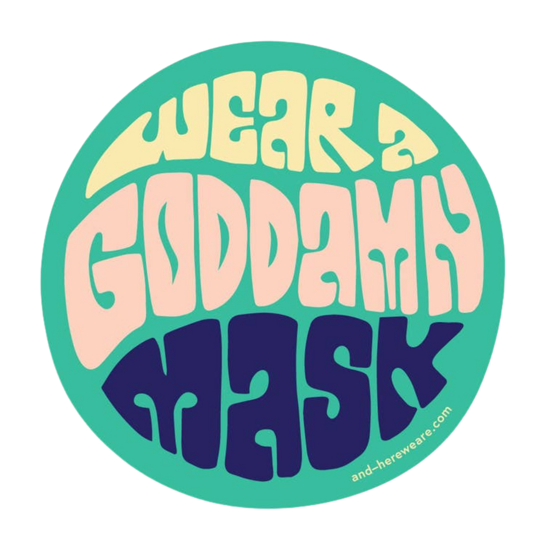 Wear a Goddamn Mask Sticker