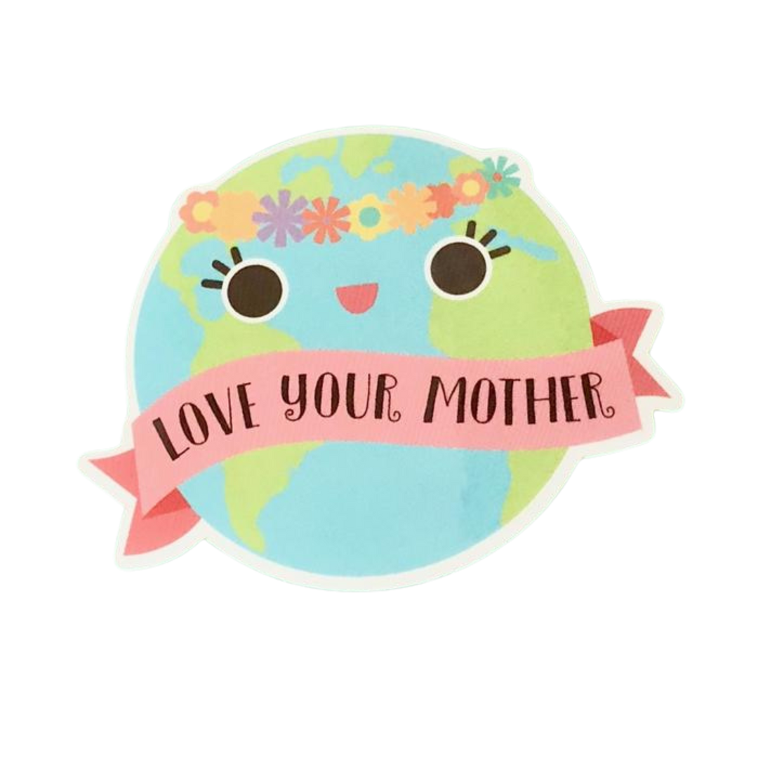 Love Your Mother Earth sticker