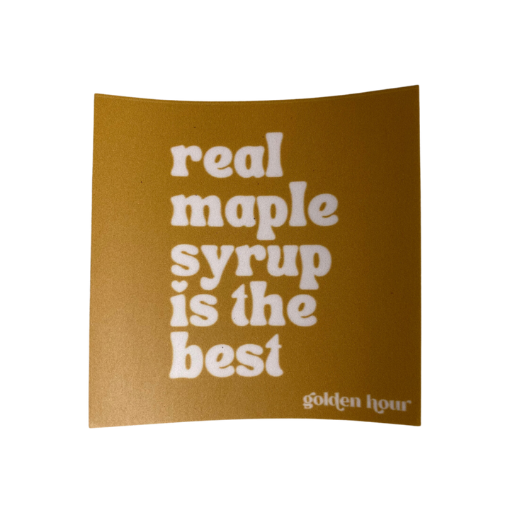 Real Maple Syrup Is The Best Sticker
