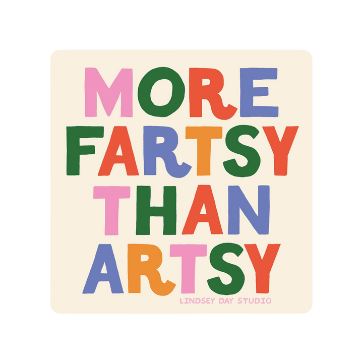More Fartsy Than Artsy Sticker