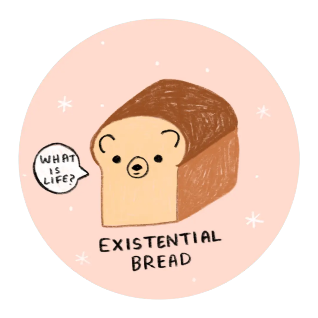 Existential Bread Sticker