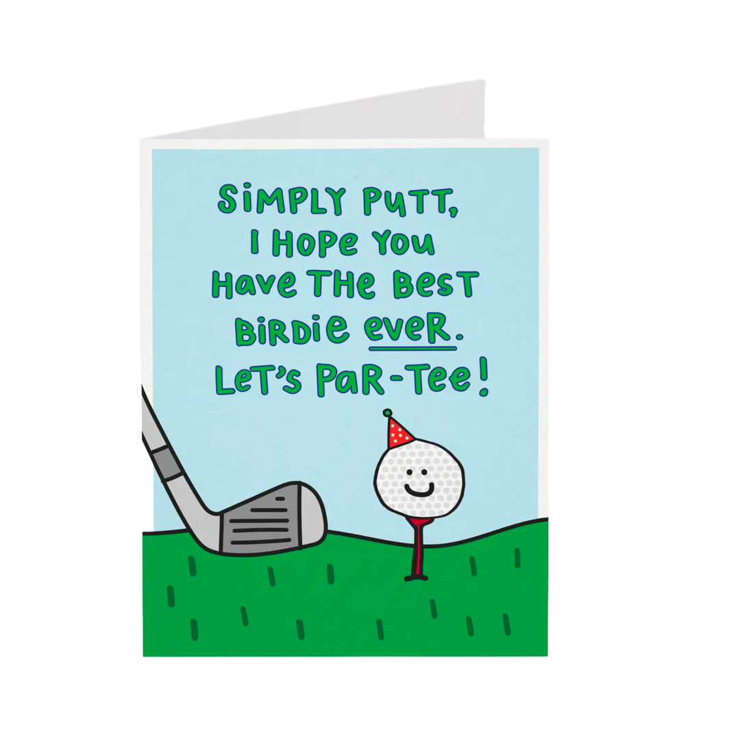Simply Putt, I Hope You Have the Best Birdie Ever.