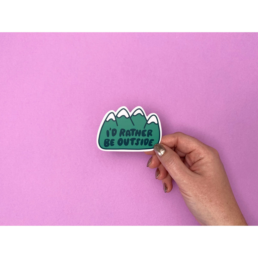 I'd Rather Be Outside Sticker