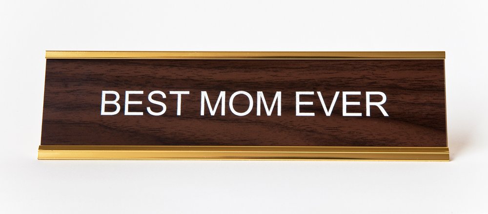 BEST MOM EVER Nameplate