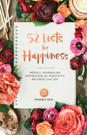 52 Lists for Happiness: Weekly Journaling for Positivity, Happiness, and Joy