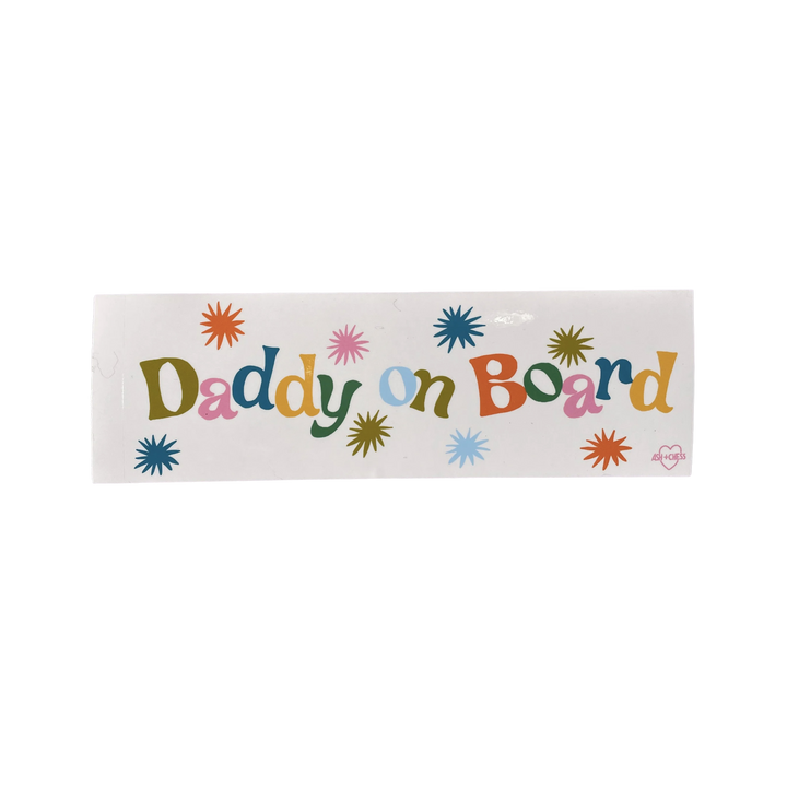 Daddy on Board Bumper Sticker