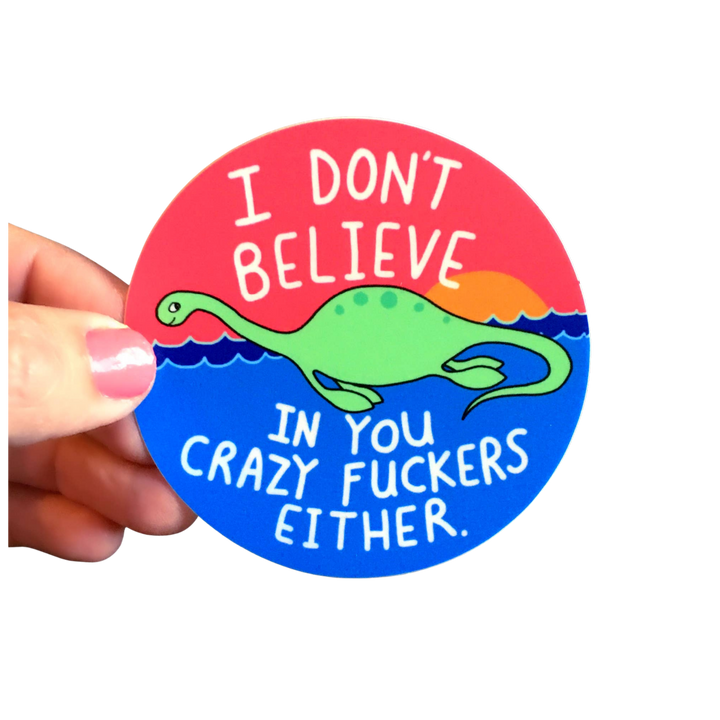I Don't Believe In You Sticker