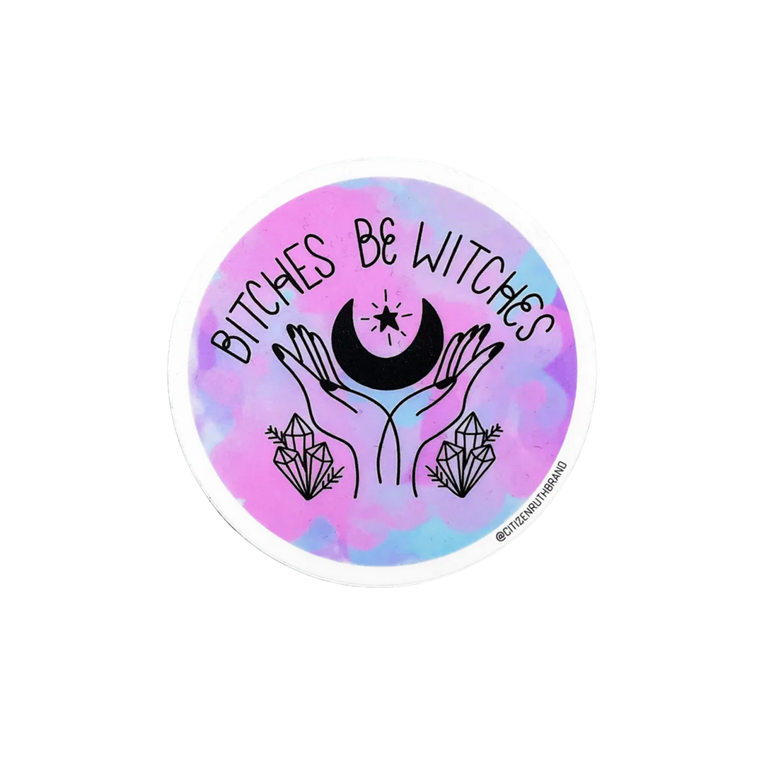 Bitches be Witches Sticker