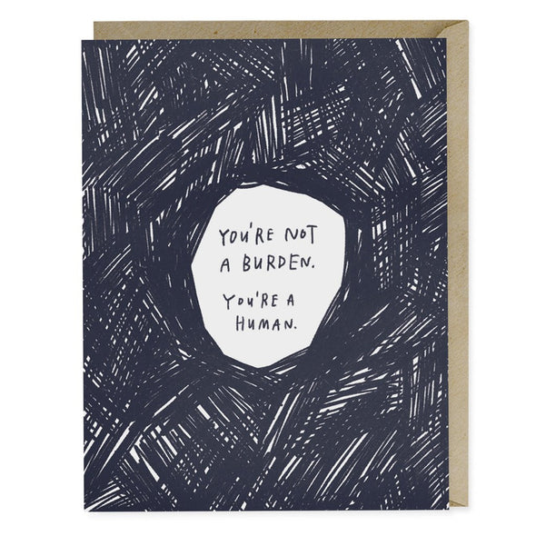 Not a Burden Empathy Greeting Card