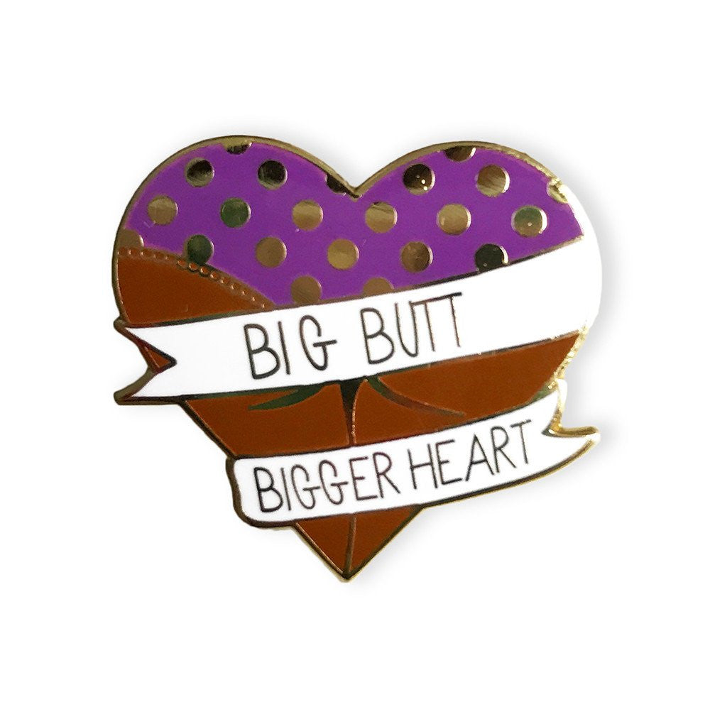 Big Butt, Bigger Heart Enamel Pin - Brown