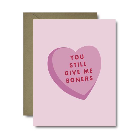 Still Give Me Boners Greeting Card