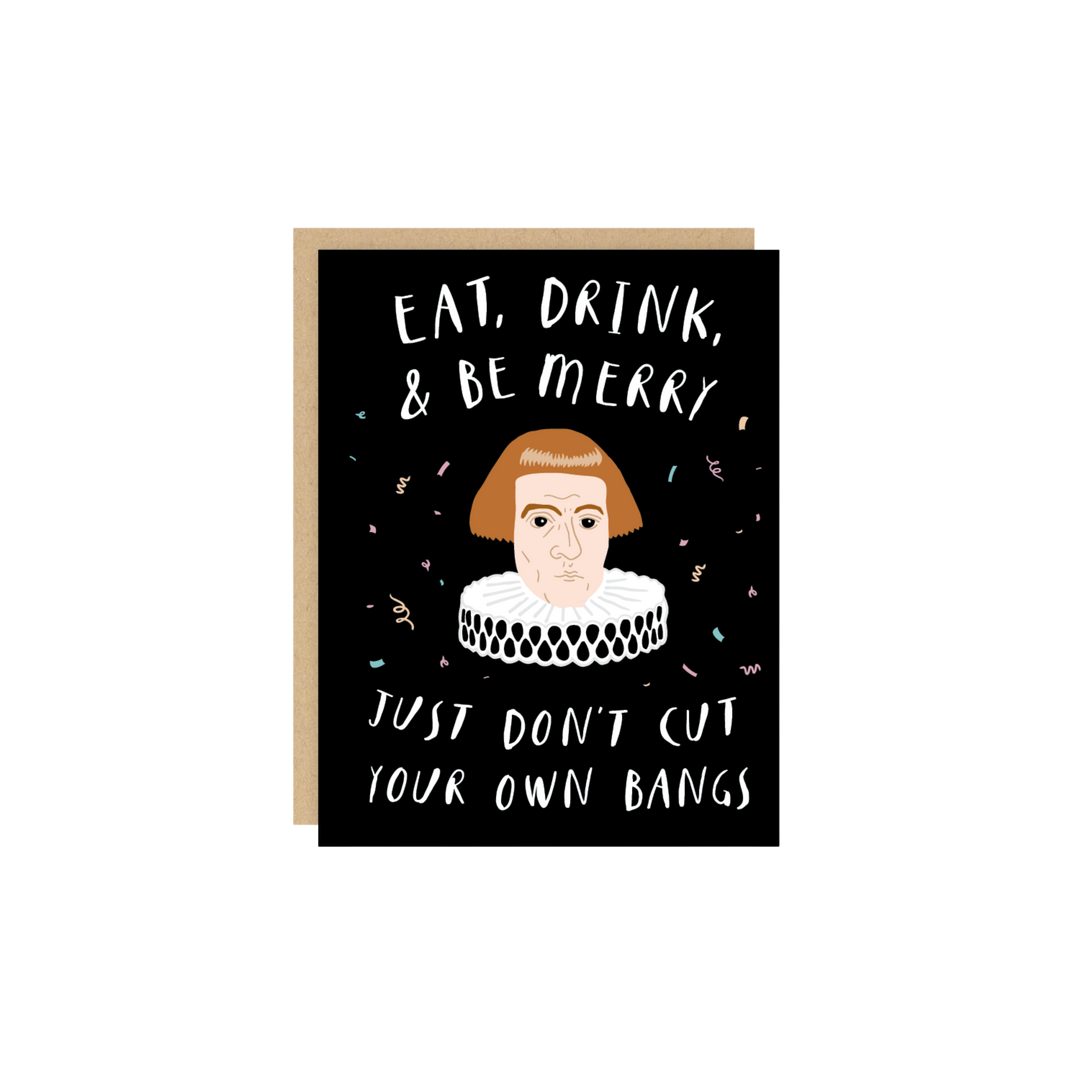 Don't Cut Your Own Bangs Birthday Card