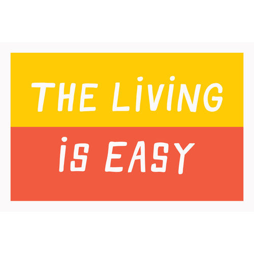 The Living Is Easy- Greeting Card