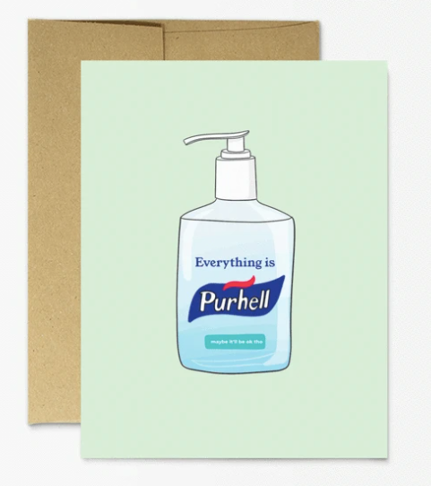 Everything is Purhell Greeting Card