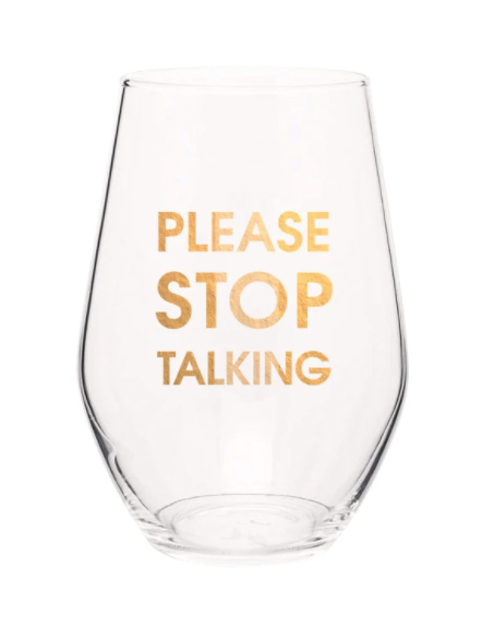 Please Stop Talking Wine Glass