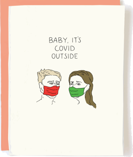 Baby It's Covid Outside Card