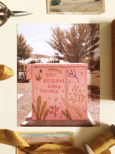 You Deserve Good Things Utility Box Art Print