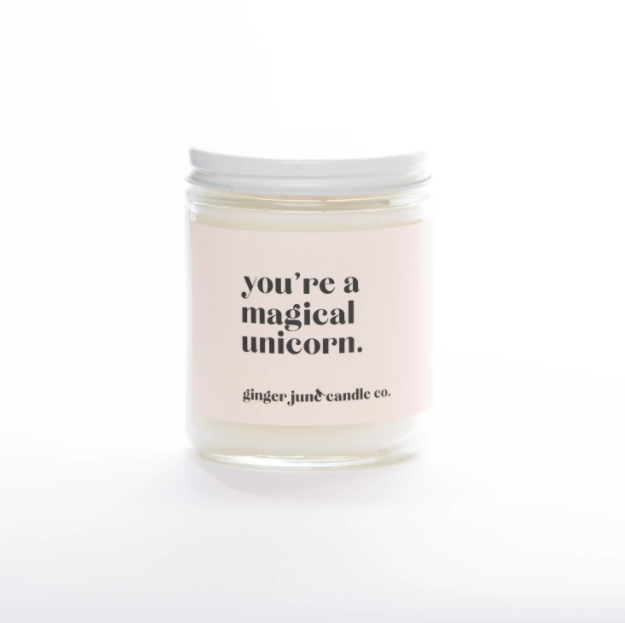 You're a Magical Unicorn - Soy Candle