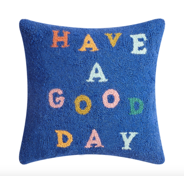 Have A Good Day Hook Pillow