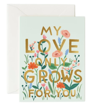 My Love Only Grows Card