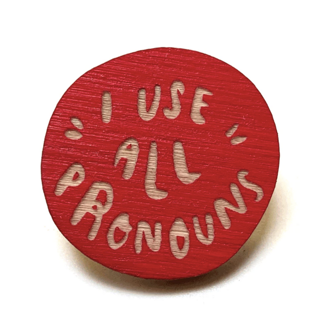 I Use All Pronouns Pin