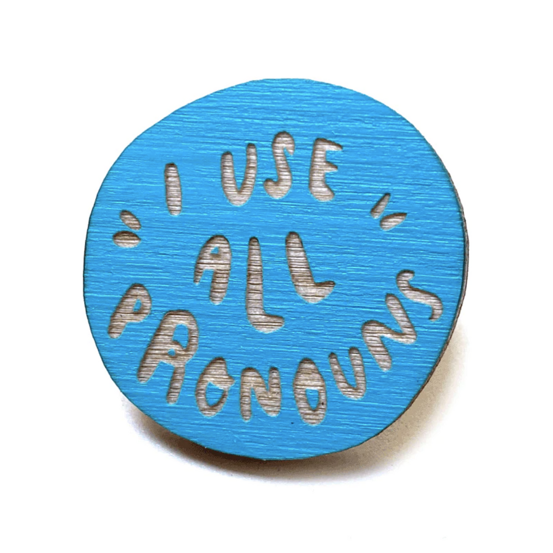 I Use All Pronouns Pin