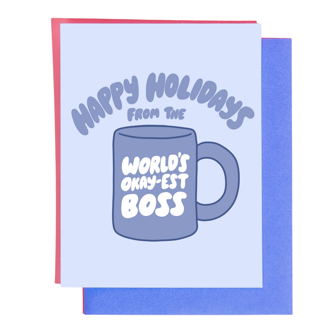 Happy Holidays from the World's Okay-est Boss Greeting Card