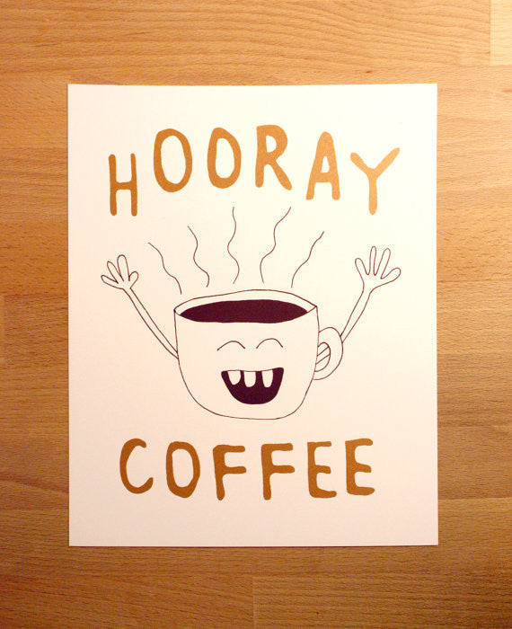 Hooray Coffee 8x10 Art Print