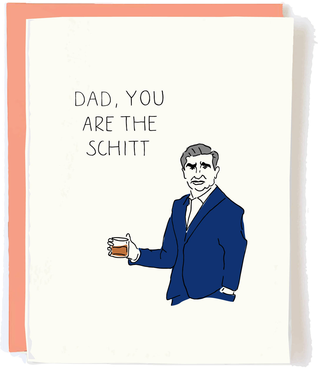 Dad You Are The Schitt Father's Day Card