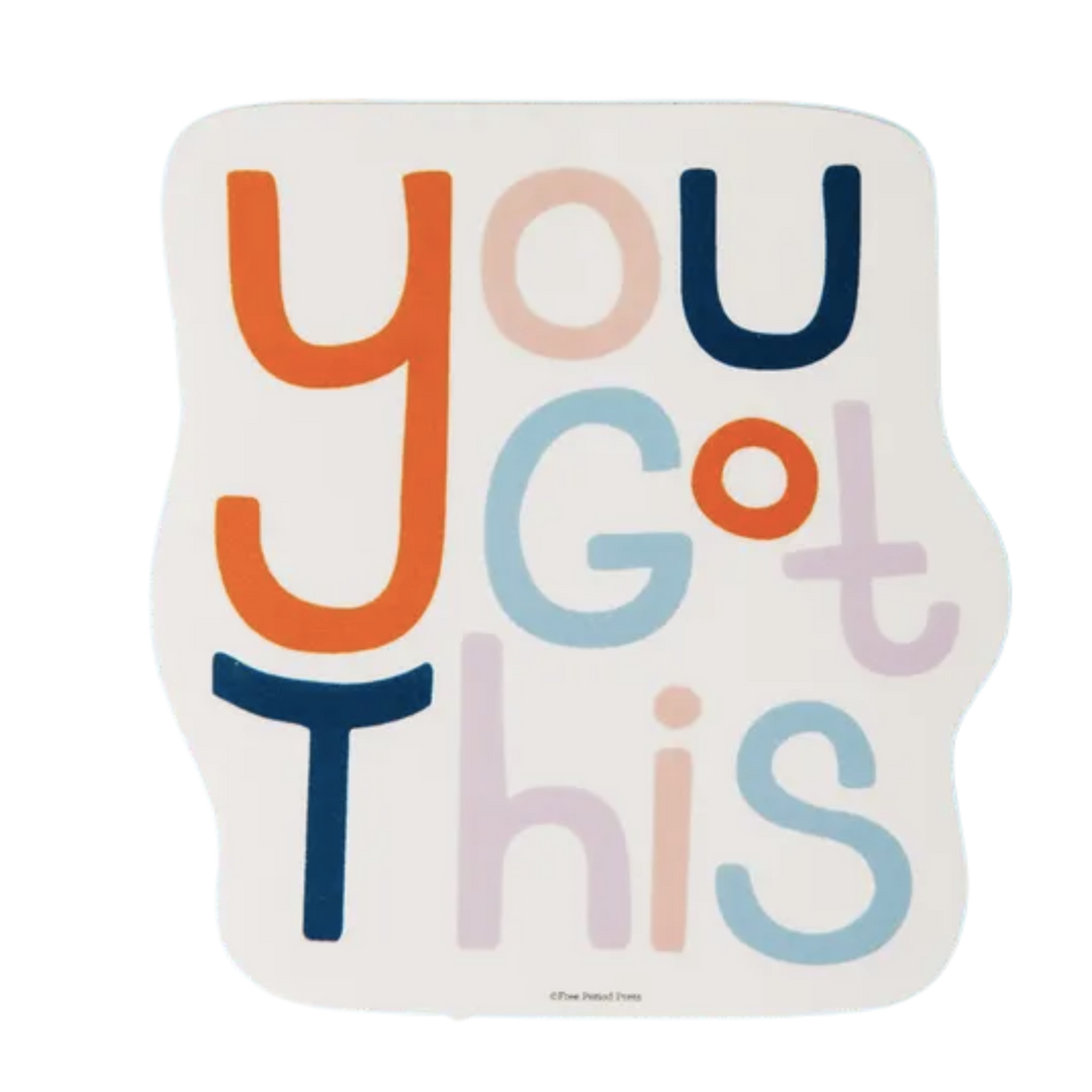 You Got This Vinyl Sticker