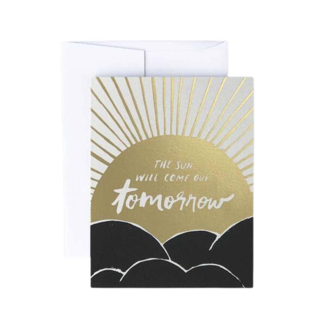 The Sun Will Come Out Tomorrow Greeting Card