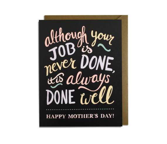 Job is Never Done Mother's Day Card